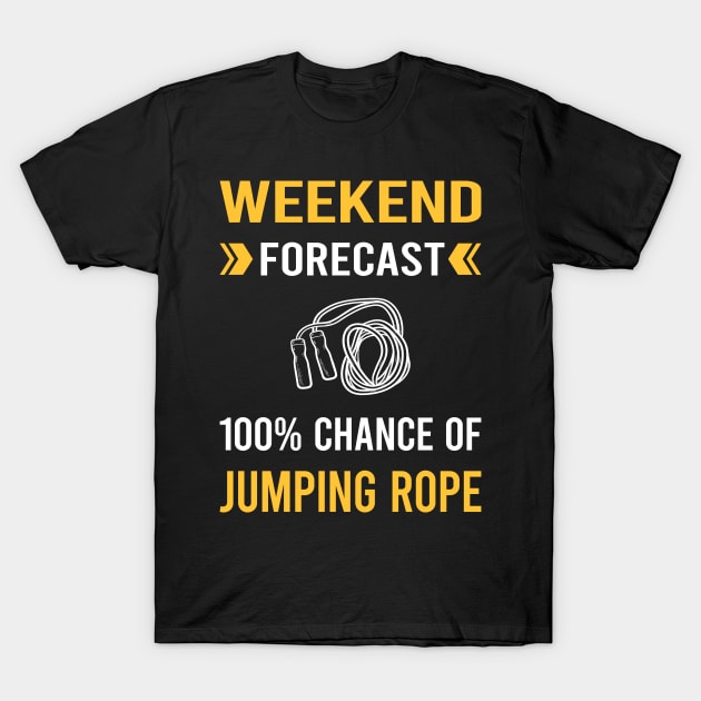 Weekend Forecast Jump Jumping Rope Rope Skipping T-Shirt by Bourguignon Aror